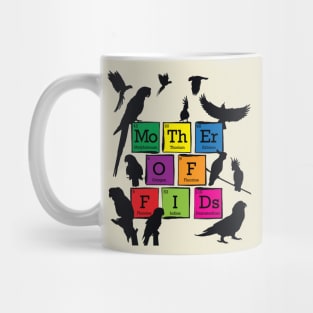 Mother of Fids (feathered kids) Birds Parrots Periodic Table Elements Mug